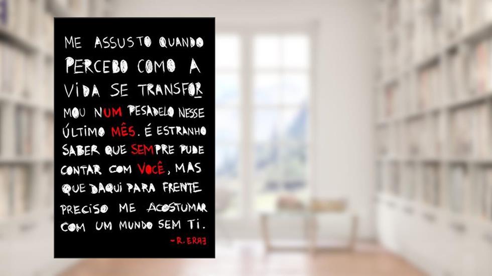 Um Mês Sem Você / A Última Semana Com Você, do autor R. ERRE