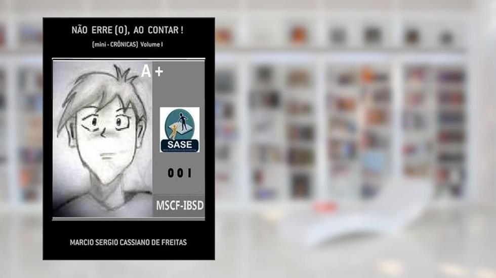 Nao Erre (O), ao Contar !, do autor Marcio Sergio Cassiano De Freitas