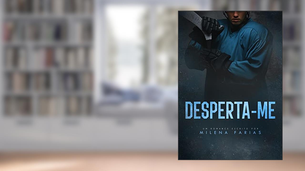 Desperta-me, do autor Milena Farias