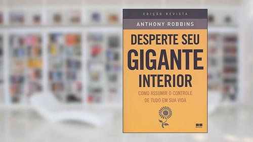 Capa de Desperte Seu Gigante Interior, do autor Anthony Robbins