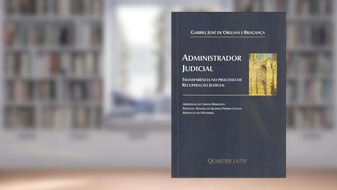 Administrador Judicial, do autor Gabriel José De Orleans