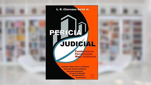 Capa de Perícia Judicial: Fundamentos, Ferramentas, Meio Ambiente, do autor Luiz Roberto Charnaux Sertã Junior