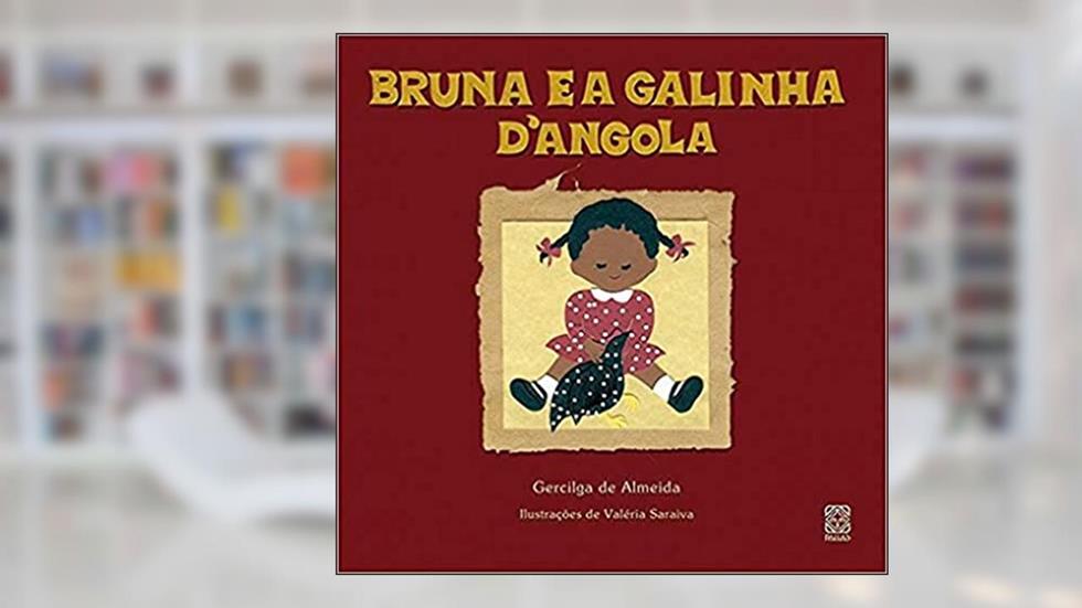 Bruna E A Galinha D'Angola, do autor Gercilga De Almeida