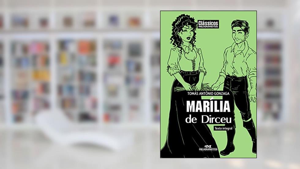 Marília de Dirceu (Clássicos Melhoramentos), do autor Tomás Antônio Gonzaga