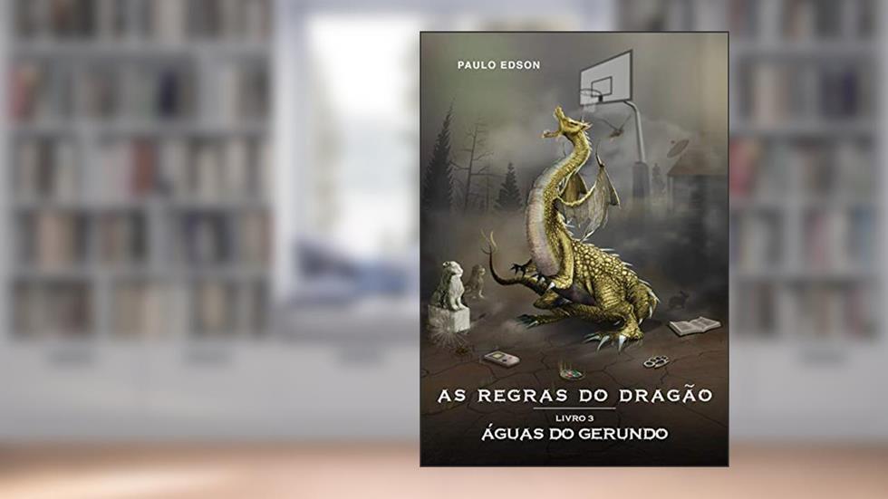 As Regras do Dragão: Livro III - As Águas do Gerundo, do autor Paulo Edson