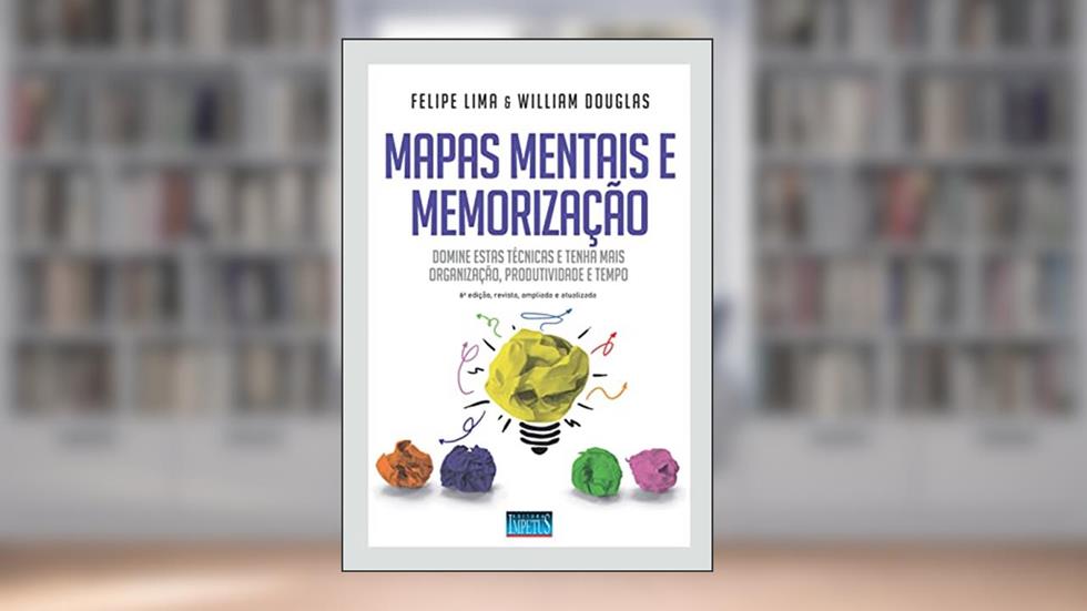 Mapas Mentais e Memorização para Provas e Concursos - 6ª edição, do autor Felipe de Lima Soares e William Douglas Resinente