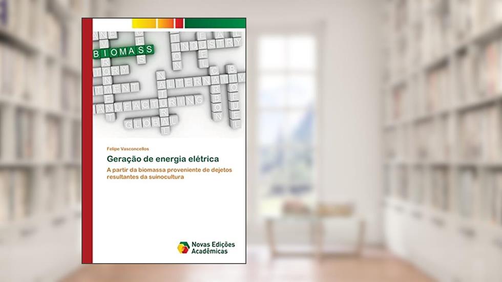 Geração de energia elétrica: A partir da biomassa proveniente de dejetos resultantes da suinocultura, do autor Felipe Vasconcellos