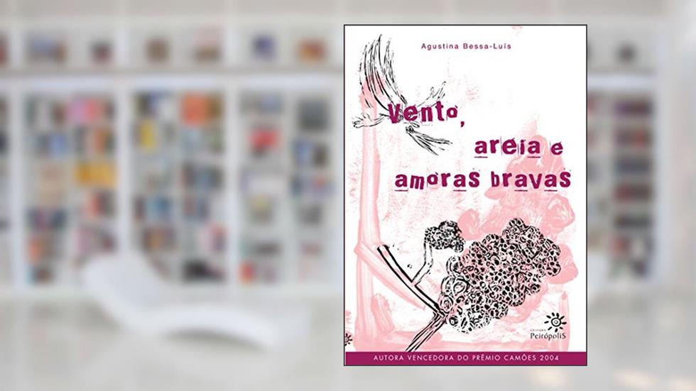 Vento, areia e amoras bravas, do autor Agustina Bessa-Luís