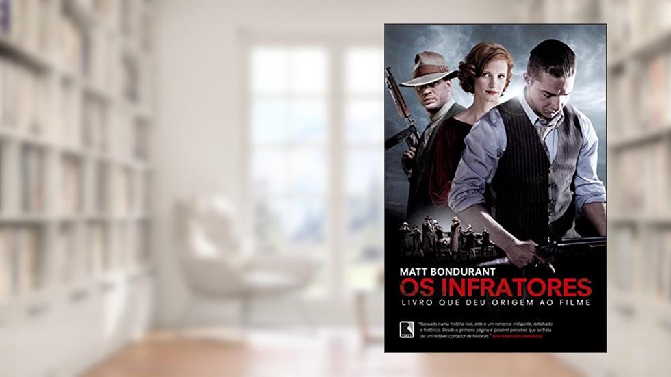 Os infratores, do autor Matt Bondurant