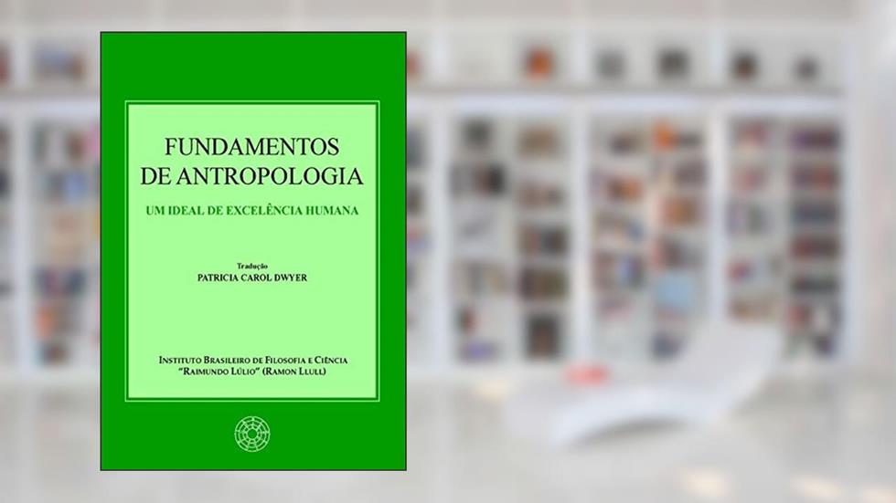 Fundamentos de antropologia, do autor Ricardo Yepes Stork