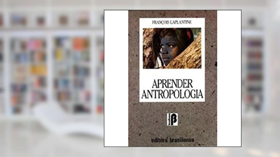 Aprender Antropologia, do autor François Laplantine