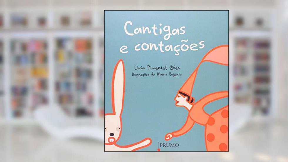 Cantigas e Contações - Coleção Baú Folclórico, do autor Lúcia Pimentel Góes