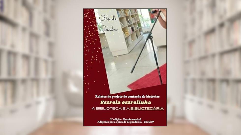 Relatos Do Projeto De Contação De Histórias Estrela Estrelinha, do autor Cleude Guedes