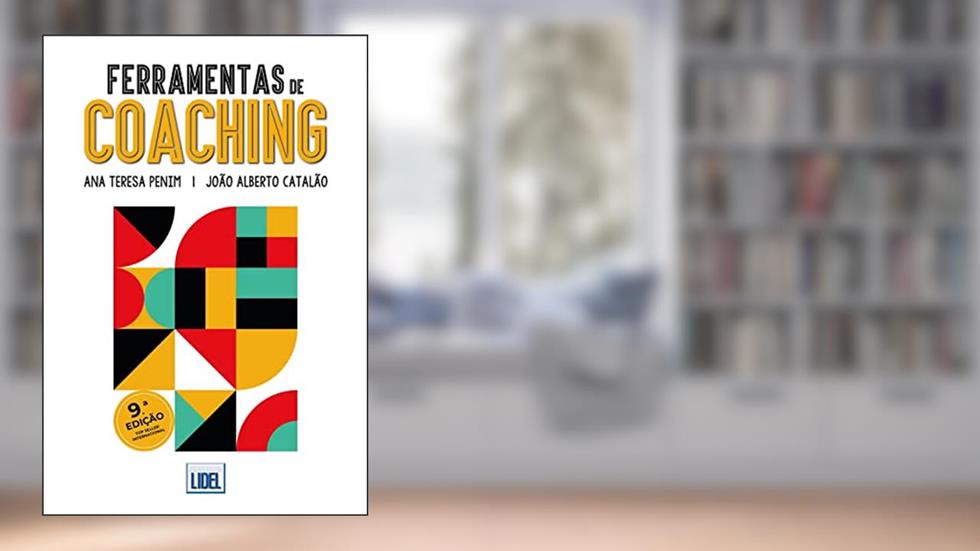 Ferramentas De Coaching - 9.ª Edição Atualizada E Aumentada, do autor João Alberto Catalão; ana Teresa Penim