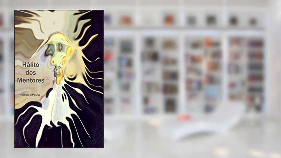Hálito dos Mentores, do autor Nelson d!Paula