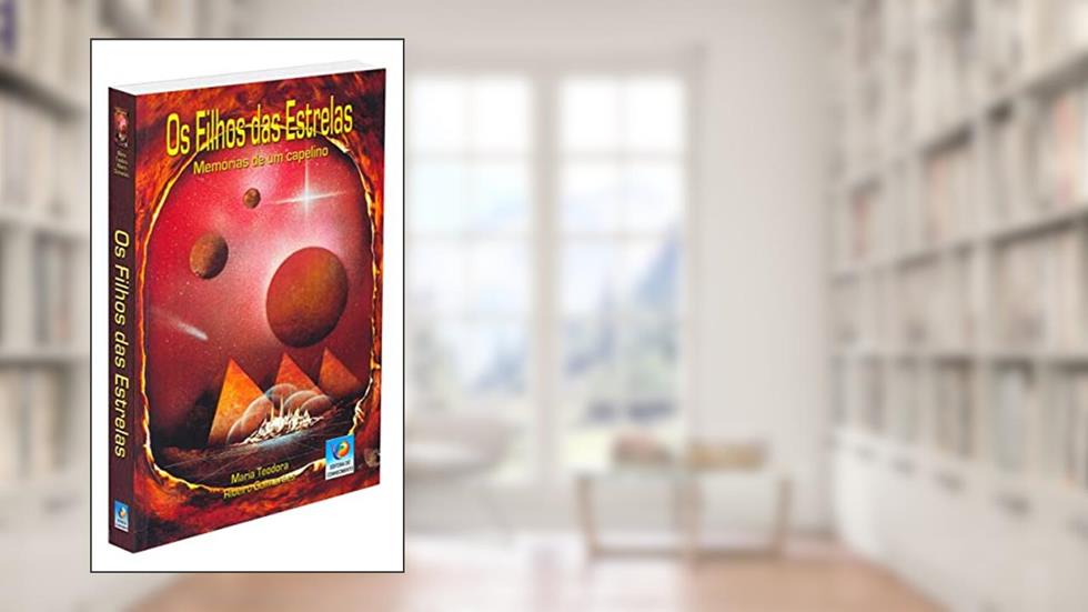 Filhos Das Estrelas (os) - Memórias De Um Capelino, do autor Autor Maria Teodora Ribeiro Guimarães