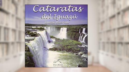 Capa de CATARATAS DEL IGUAZU Esp/Ing Rustica, do autor Rossi Jorge