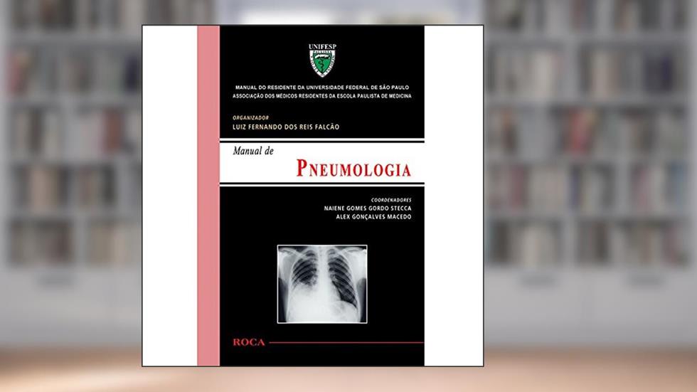 Pneumologia - Manual do Residente da Universidade Federal de São Paulo (UNIFESP), do autor Moises Cohen