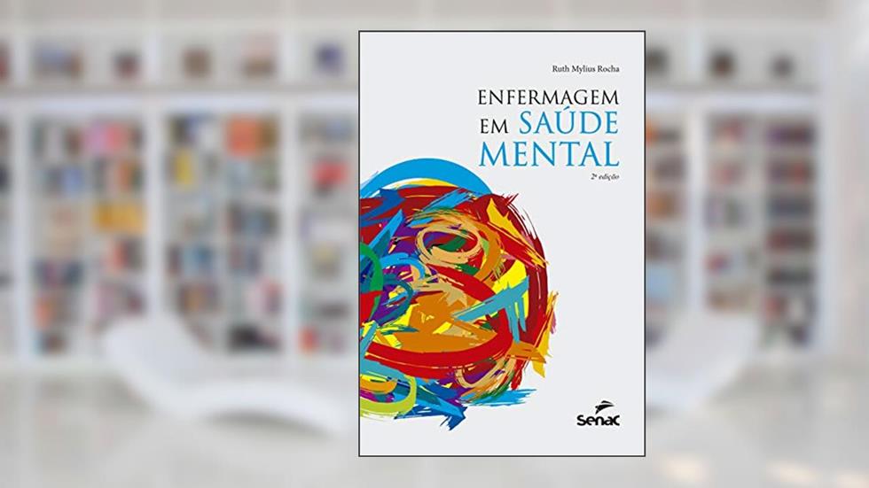 Enfermagem em saúde mental, do autor Ruth Mylus Rocha