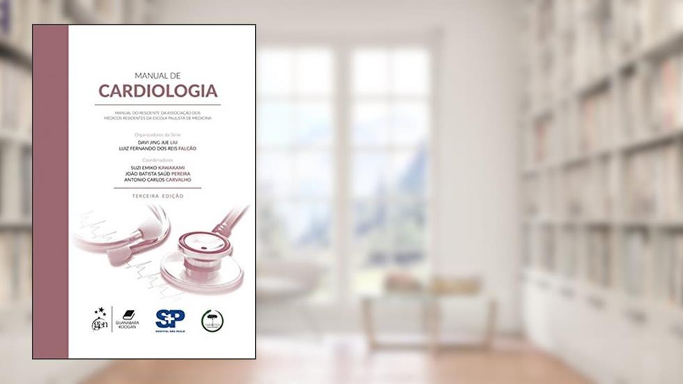 Manual de Cardiologia - Manual do Residente da Amerepam: Manual do Residente da Associação dos Médicos Residentes da Escola Paulista de Medicina, do autor Amerepam