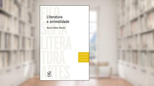 Capa de Literatura e animalidade, do autor Maria Esther Maciel