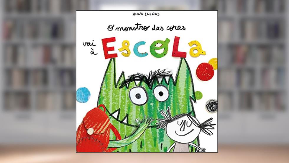 O Monstro das Cores vai à Escola, do autor Anna Llenas
