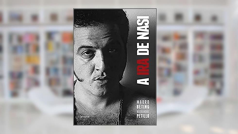 A ira de Nasi, do autor Mauro Beting; Alexandre Petillo