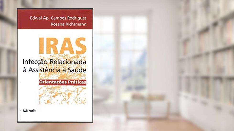 Iras infecção relacionada à assistência à saúde, do autor Rodrigues; Richtmann