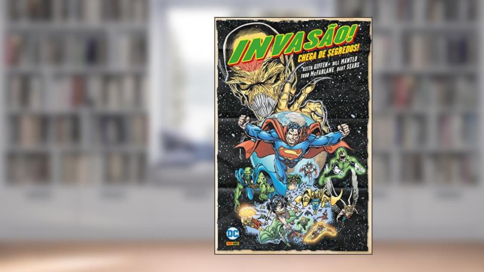 Invasão! Chega De Segredos!, do autor Keith Giffen