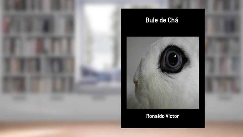 Bule de Cha, do autor Ronaldo Victor