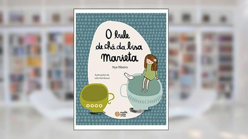 Capa de O Bule de Chá da Bisa Marieta, do autor Nye Ribeiro