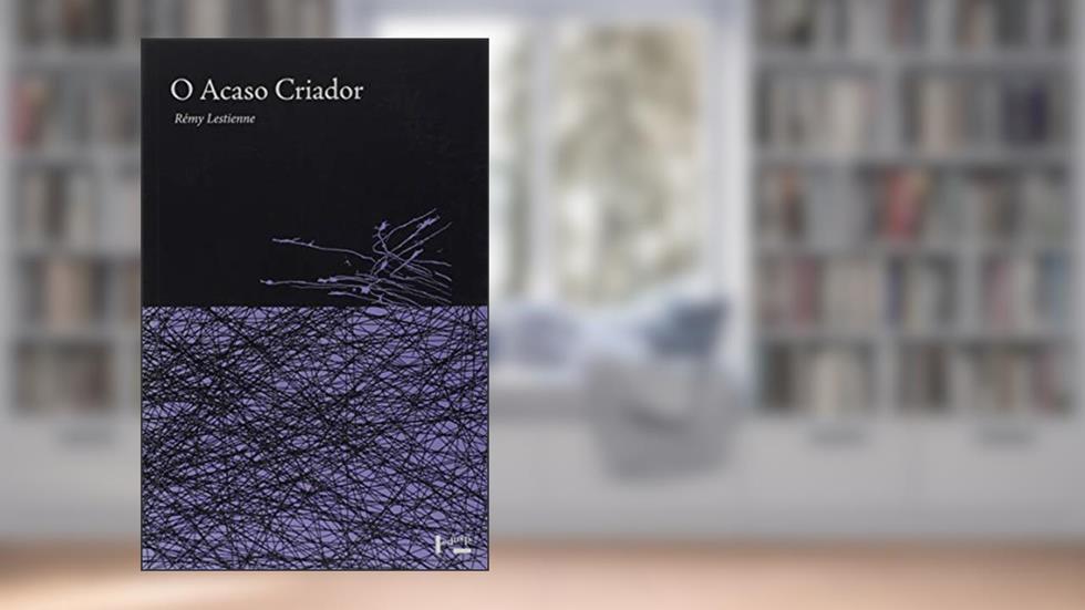 O Acaso Criador. O Poder Criativo do Acaso, do autor Rémy Lestienne