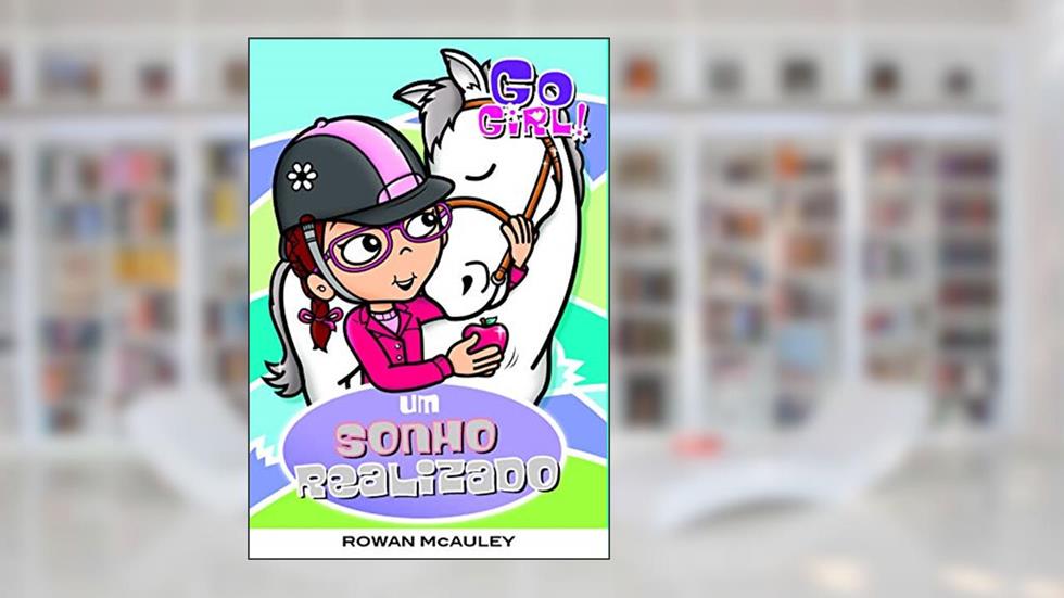 Go Girl 24. Um Sonho Realizado, do autor Rowan McAuley