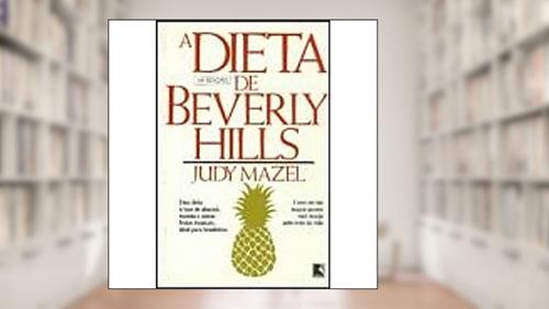 Capa de A Dieta de Beverly Hills, do autor Judy Mazel