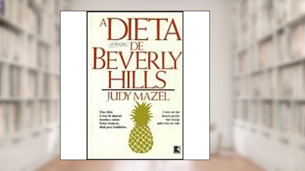 A Dieta de Beverly Hills, do autor Judy Mazel