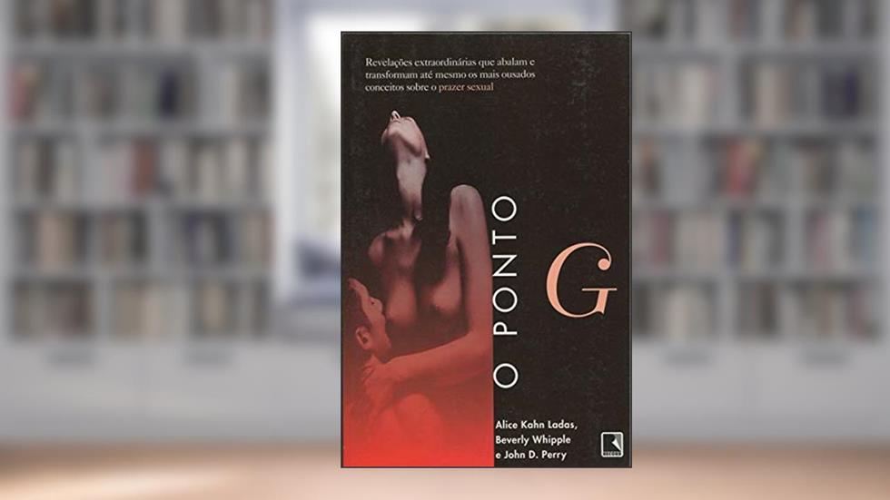 O Ponto G, do autor Alice Kahn Ladas; beverly Whipple; John D. Perry