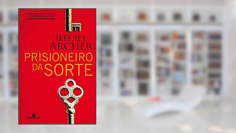 Prisioneiro da sorte, do autor Jeffrey Archer