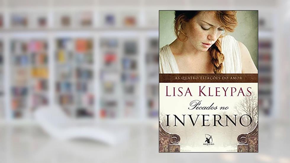Pecados no inverno: O livro de Evie (As Quatro Estações do Amor 3), do autor Lisa Kleypas
