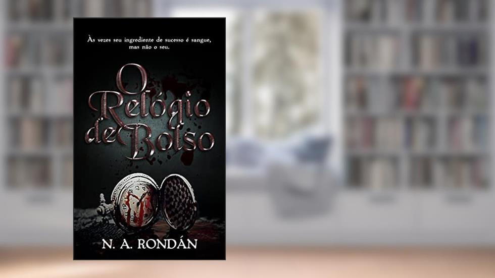 O Relógio de Bolso, do autor N. A. Rondán