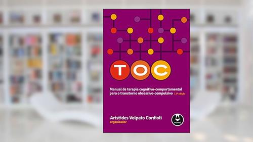Capa de TOC - Manual de Terapia Cognitivo-Comportamental para o Transtorno Obsessivo-Compulsivo, do autor Aristides Volpato Cordioli