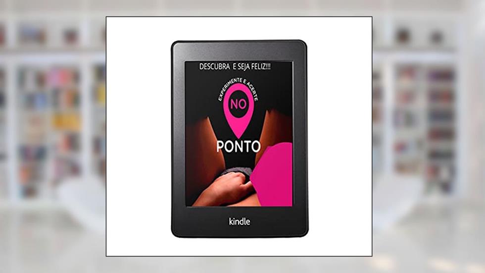 ONDE FICA O PONTO G DA MULHER?, do autor EBSON ERARDO DUARTE