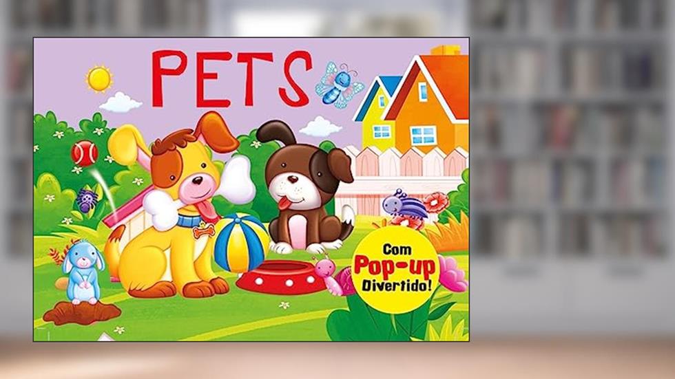 Livro Pop-up Divertido - Pets, do autor Pé Da Letra
