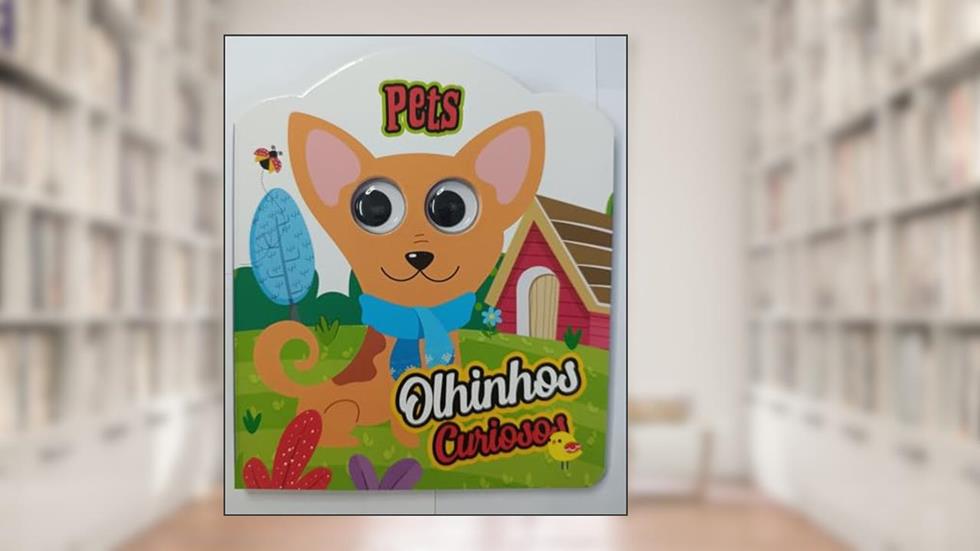 Olhinhos Curiosos - Pets, do autor Pé Da Letra
