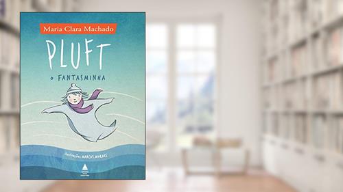 Capa de Pluft, o fantasminha, do autor Maria Clara Machado