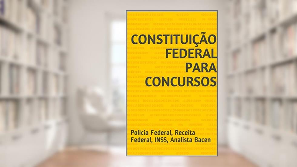 Constituição Federal para Concursos (Atualizada): Polícia Federal, Receita Federal, INSS, Analista Bacen e IBGE, do autor Gabaritei Concursos