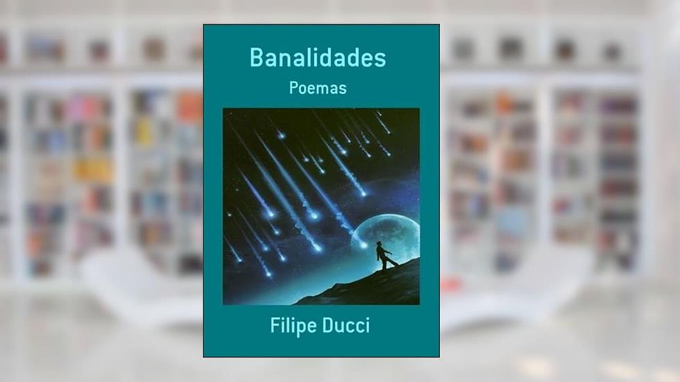 Banalidades, do autor Filipe Ducci