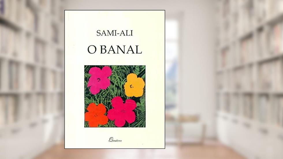 O Banal, do autor Sami-Ali