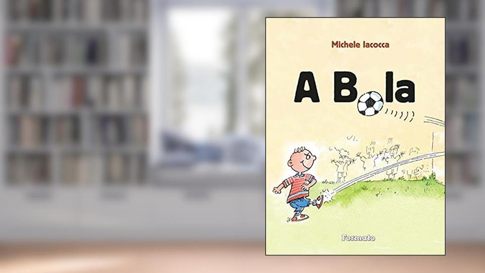 A bola, do autor Michele Iacocca