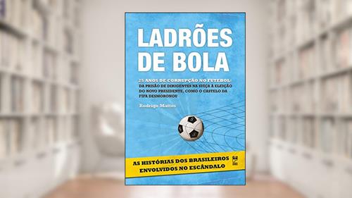 Capa de Ladrões de bola, do autor Rodrigo Mattos