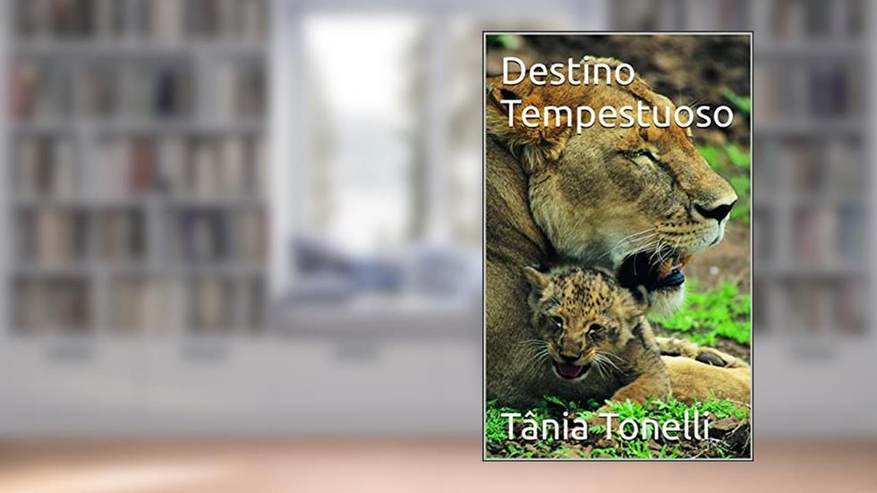 Destino Tempestuoso, do autor Tânia Tonelli